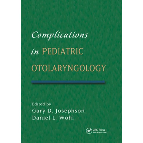 (영문도서)Complications in Pediatric Otolaryngology Paperback, CRC Press, English, 9780367392680