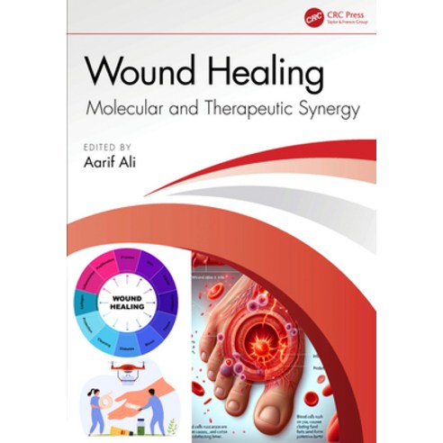 (영문도서)Wound Healing: Molecular and Therapeutic Synergy Hardcover, CRC Press, English, 9781041083405