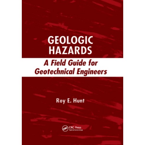 (영문도서)Geologic Hazards: A Field Guide for Geotechnical Engineers Paperback, CRC Press, English, 9780367389413