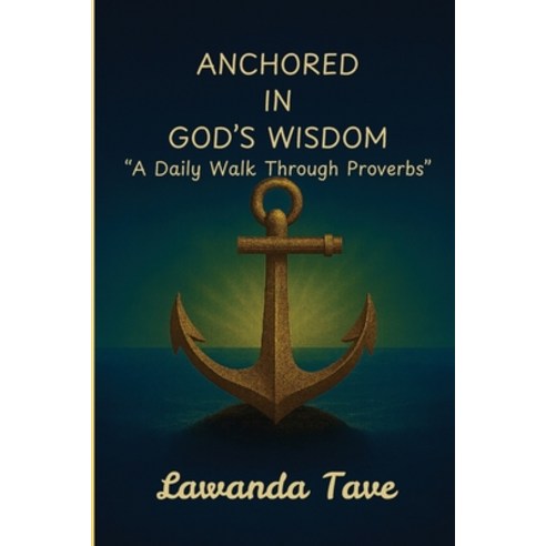(영문도서)"Anchored in God's Wisdom Paperback, Lawanda Tave, English, 9798348299545