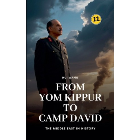 (영문도서)From Yom Kippur to Camp David: The Middle East in History Paperback, Hui Wang, English, 9789190115954