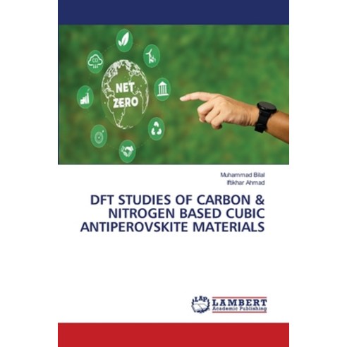 (영문도서)DFT Studies of Carbon & Nitrogen Based Cubic Antiperovskite Materials Paperback, LAP Lambert Academic Publis..., English, 9786209734670
