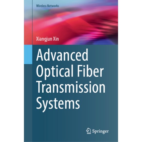 (영문도서)Advanced Optical Fiber Transmission Systems Hardcover, Springer, English, 9783032095152