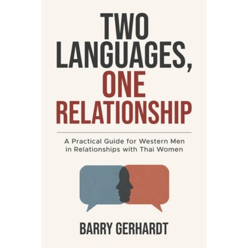 (영문도서)Two Languages One Relationship: A Practical Guide for Western Men in Relationsh... Paperback, Reverse Psychology Pty Ltd,..., English, 9781764699105