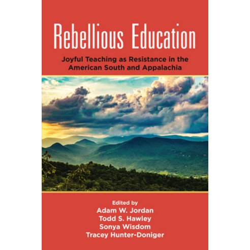 (영문도서)Rebellious Education: Joyful Teaching as Resistance in the American South and Ap... Paperback, English, 9781805927129