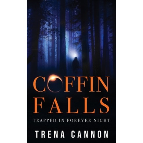(영문도서)Coffin Falls: Trapped In Forever Night Paperback, Represent Publishing, English, 9798993261348