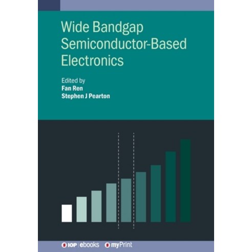 (영문도서)Wide Bandgap Semiconductor-Based Electronics Paperback, Institute of Physics Publis..., English, 9780750325172