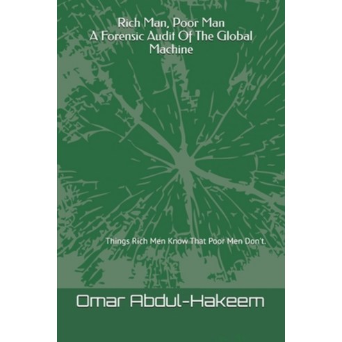 (영문도서)Rich Man Poor Man: Things Rich Men Know That Poor Men Don't. Paperback, Independently Published, English, 9798247803058