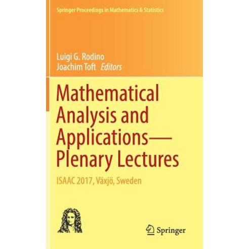 (영문도서)Mathematical Analysis and Applications--Plenary Lectures: Isaac 2017 Växjö Sweden Hardcover, Springer, English, 9783030008734