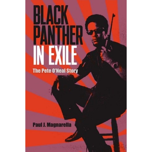 (영문도서)Black Panther in Exile: The Pete O'Neal Story Paperback, University Press of Florida, English, 9780813081601