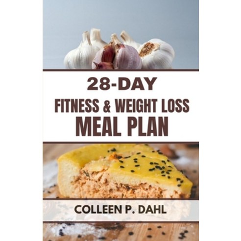 (영문도서)28 Day Fitness & Weight Loss Meal Plan Paperback, Independently Published, English, 9798271434792