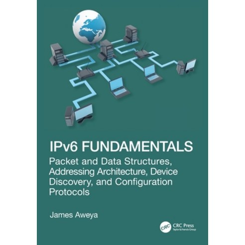 (영문도서)Ipv6 Fundamentals: Packet and Data Structures Addressing Architecture Device D... Paperback, CRC Press, English, 9781041192138