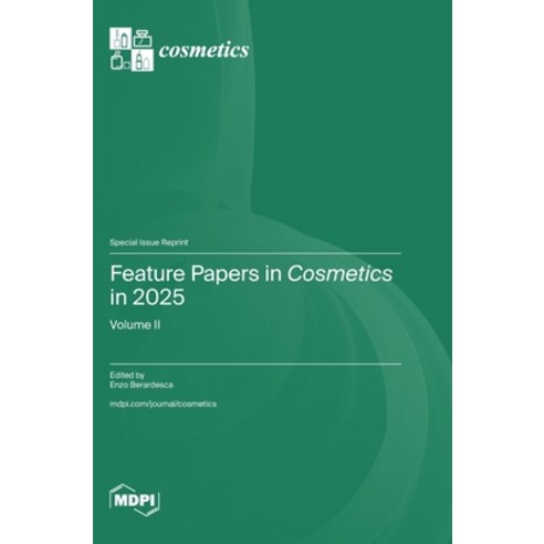 (영문도서)Feature Papers in Cosmetics in 2025: Volume II Hardcover, Mdpi AG, English, 9783725880997