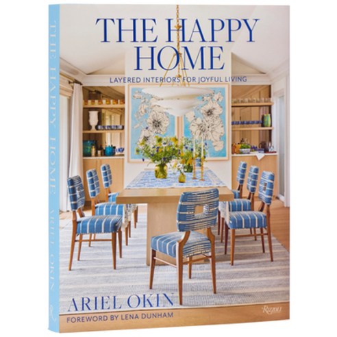 (영문도서)The Happy Home: Layered Interiors for Joyful Living Hardcover, Rizzoli International Publi..., English, 9780847876334