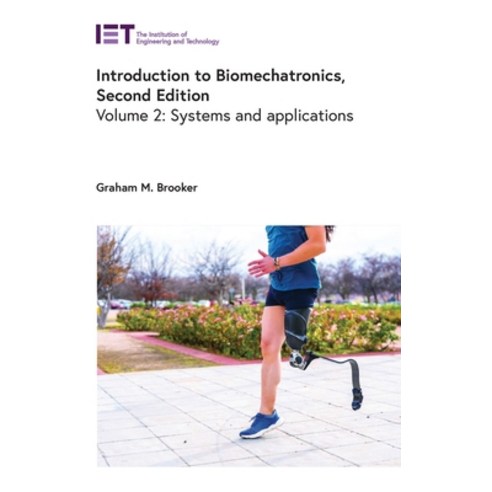 (영문도서)Introduction to Biomechatronics: Systems and Applications Hardcover, Institution of Engineering ..., English, 9781837241057