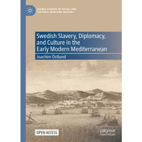 (영문도서)Swedish Slavery Diplomacy and Culture in the Early Modern Mediterranean Hardcover, Palgrave MacMillan, English, 9783032096661