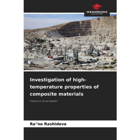 (영문도서)Investigation of high-temperature properties of composite materials Paperback, Our Knowledge Publishing, English, 9786209501326 Our Knowledge Publishing, English, 9786209501326