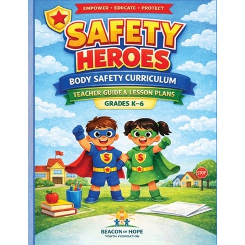 (영문도서)Safety Heroes Body Safety Curriculum Teachers Guide Paperback, Tiara Howlett, English, 9798295545238