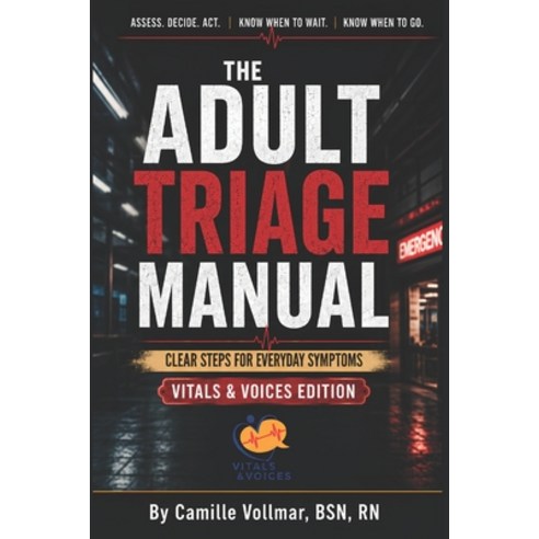 (영문도서)The Adult Triage Manual: Clear Steps for Everyday Symptoms Paperback, Independently Published, English, 9798196095399