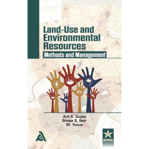 (영문도서)Land-Use and Environmental Resources: Methods and Management Hardcover, Associated Publishing Company, English, 9789351240891