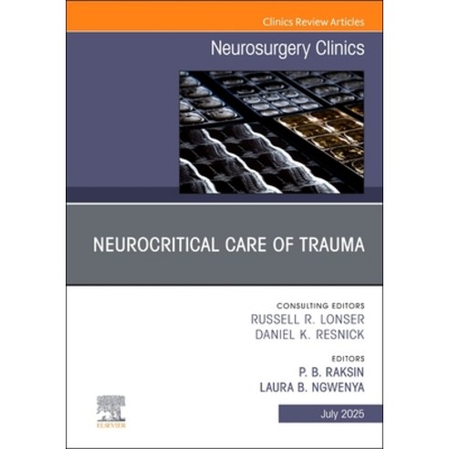 (영문도서)Neurocritical Care of Trauma An Issue of Neurosurgery Clinics of North America Hardcover, Elsevier, English, 9780443346293