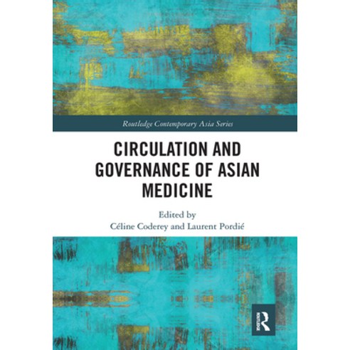 (영문도서)Circulation and Governance of Asian Medicine Paperback, Routledge, English, 9781032401225