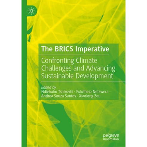 (영문도서)The Brics Imperative: Confronting Climate Challenges and Advancing Sustainable D... Hardcover, Palgrave MacMillan, English, 9783032059314