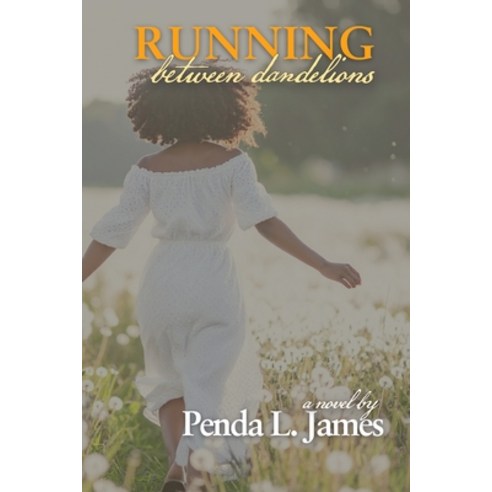 (영문도서)Running Between Dandelions Paperback, Inscribed Inspiration, English, 9798991045360