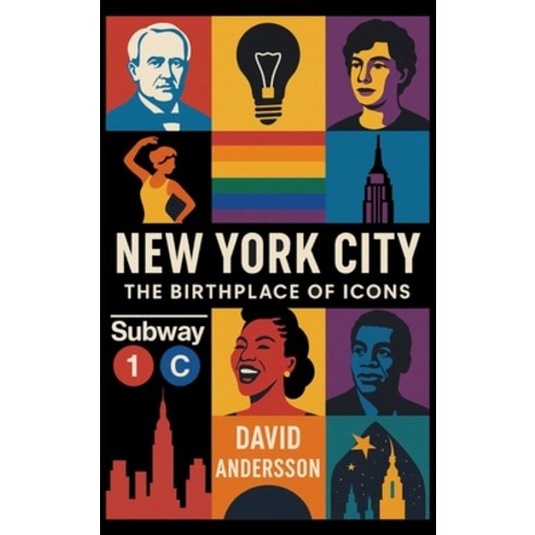 (영문도서)New York City The Birthplace of Icons Hardcover, Artisanal Prints, English, 9798218816322 Artisanal Prints, English, 9798218816322