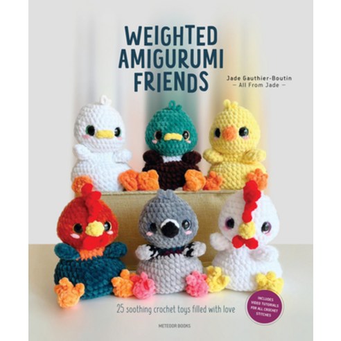 (영문도서)Weighted Amigurumi Buddies: 25 Soothing Crochet Toys Filled with Love Paperback, Meteoor Books, English, 9789491643606