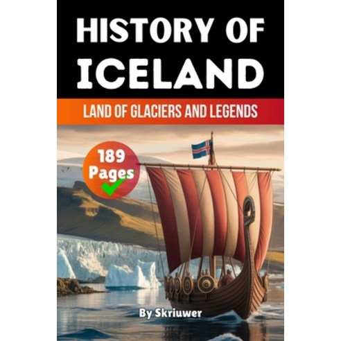 (영문도서)The History of Iceland: Land of Glaciers and Legends (Skriuwer.com Edition) Paperback, de Fryske Wrald, English, 9783565083244
