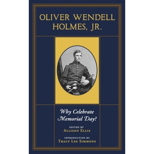 (영문도서)Oliver Wendell Holmes Jr.: Why Celebrate Memorial Day? Paperback, Mount Titano Media, English, 9798996654529