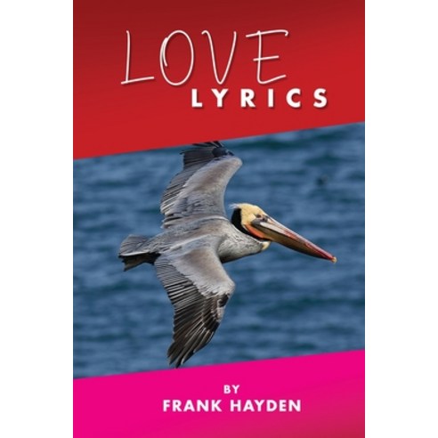 (영문도서)Love Lyrics Paperback, Book Publishing Pros, English, 9781805587354