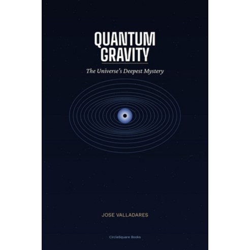 (영문도서)Quantum Gravity: The Universe's Deepest Mystery Paperback, Independently Published, English, 9798244436907