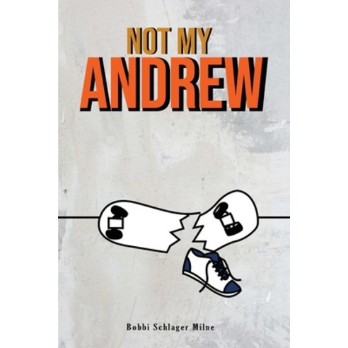 (영문도서)Not My Andrew! Paperback, Bobbi Schlager Milne, English, 9798295559273