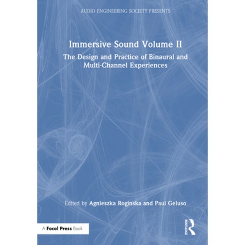 (영문도서)Immersive Sound Volume II: The Design and Practice of Binaural and Multi-Channel... Hardcover, Focal Press, English, 9780367259471