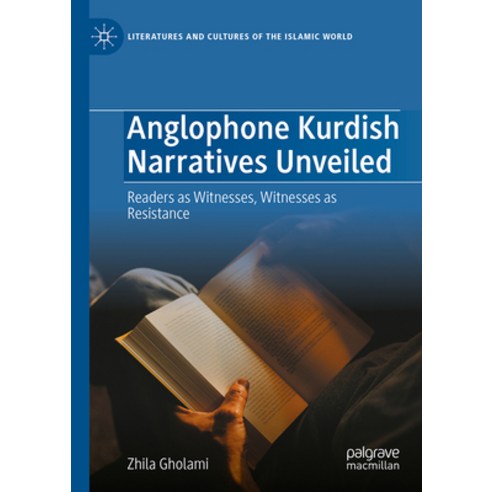 (영문도서)Anglophone Kurdish Narratives Unveiled: Readers as Witnesses Witnesses as Resis... Hardcover, Palgrave MacMillan, English, 9783032064417