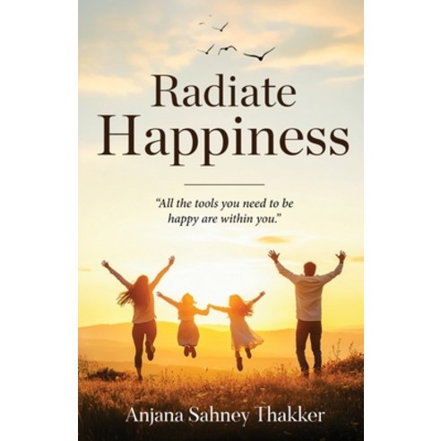 (영문도서)Radiate Happiness Paperback, White Falcon Publishing, English, 9789349311633