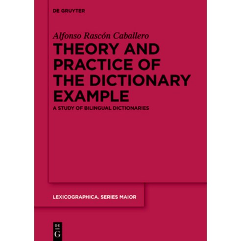 (영문도서) Theory and Practice of the Dictionary Example: A Study of ...