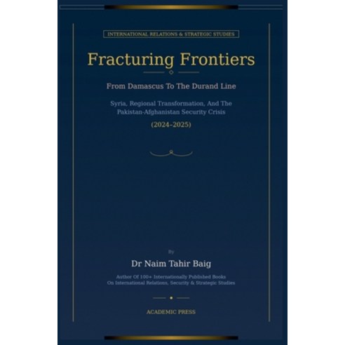 (영문도서)Fracturing Frontiers Paperback, Dr Naim Tahir Baig, English, 9798233797606