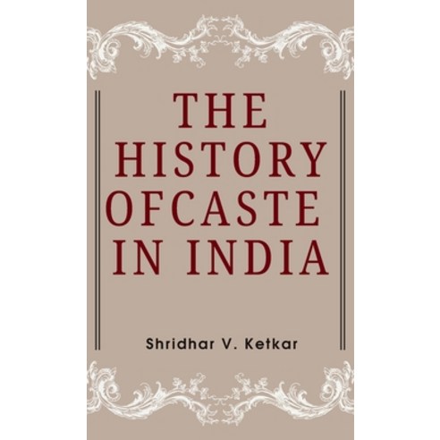 (영문도서)The History of CASTE IN INDIA Hardcover, Tamilnadu Bookhouse, English, 9789370715097