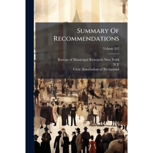 (영문도서)Summary Of Recommendations: Including Chapter On Organization: From Report Of A... Paperback, Nabu Press, English, 9781286525616