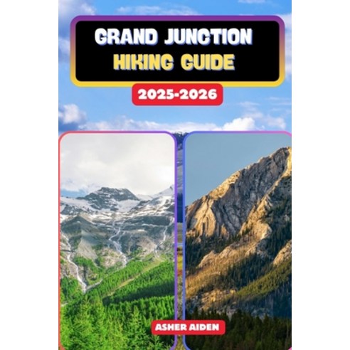 (영문도서)Grand Junction Hiking Guide 2025-2026 Paperback, Independently Published, English, 9798270584108