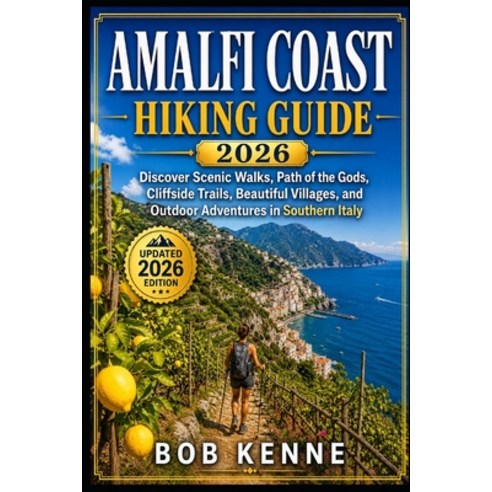 (영문도서)Amalfi Coast Hiking Guide 2026: Discover Scenic Walks Path of the Gods Cliffsi... Paperback, Independently Published, English, 9798184564944