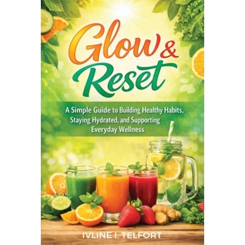(영문도서)Glow & Reset Paperback, Ivline I. Telfort, English, 9798295847059