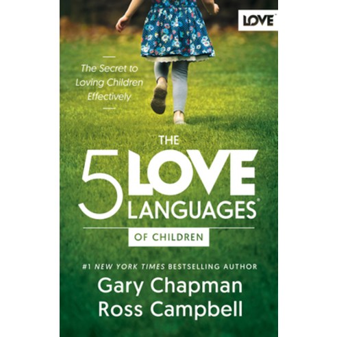 (영문도서)The 5 Love Languages of Children: The Secret to Loving Children Effectively Paperback, Northfield Publishing, English, 9780802438485