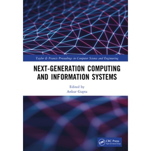 (영문도서)Next-Generation Computing and Information Systems Hardcover, CRC Press, English, 9781041092162