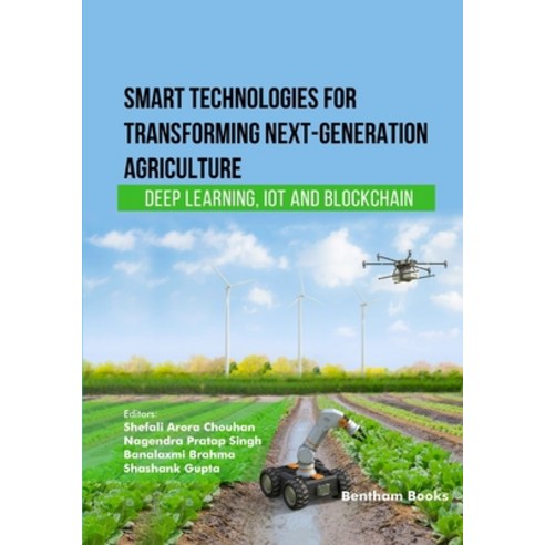 (영문도서)Smart Technologies for Transforming Next-Generation Agriculture: Deep Learning ... Paperback, Bentham Science Publishers, English, 9798898811945