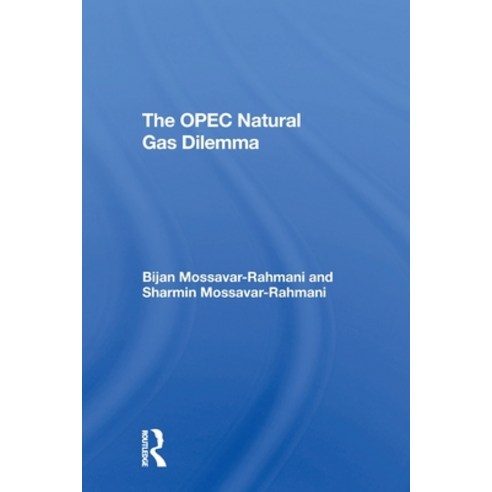 (영문도서)The OPEC Natural Gas Dilemma Paperback, Routledge, English, 9780367309992