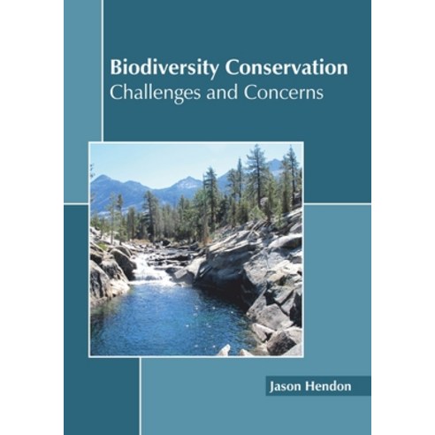 (영문도서)Biodiversity Conservation: Challenges and Concerns Hardcover, English, 9781641160452, Callisto Reference